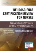 Menzies Kent |  Neuroscience Certification Review for Nurses | Buch |  Sack Fachmedien