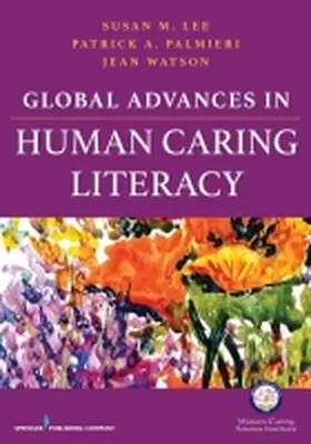 Global Advances in Human Caring Literacy | Buch | 978-0-8261-9212-7 | www.sack.de