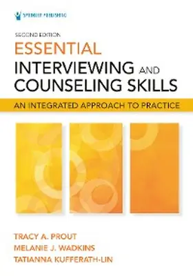 Prout / Wadkins / Kufferath-Lin |  Essential Interviewing and Counseling Skills, Second Edition | eBook | Sack Fachmedien