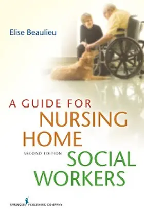 Beaulieu | A Guide for Nursing Home Social Workers, Second Edition | E-Book | sack.de