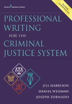Harrison / Weisman / Zornado | Professional Writing for the Criminal Justice System | E-Book | sack.de