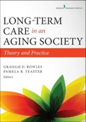 Rowles / Teaster | Long-Term Care in an Aging Society | Buch | 978-0-8261-9456-5 | www.sack.de