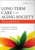 Rowles / Teaster |  Long-Term Care in an Aging Society | Buch |  Sack Fachmedien