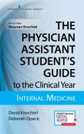 Knechtel / Opacic | The Physician Assistant Student's Guide to the Clinical Year | Buch | 978-0-8261-9523-4 | www.sack.de