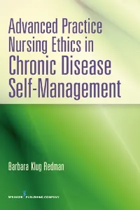 Redman |  Advanced Practice Nursing Ethics in Chronic Disease Self-Management | eBook | Sack Fachmedien