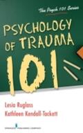 Ruglass / Kendall-Tackett |  Psychology of Trauma 101 | Buch |  Sack Fachmedien