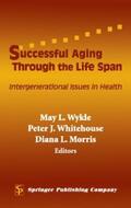 Wykle / Whitehouse / Morris |  Successful Aging Through the Life Span | eBook | Sack Fachmedien