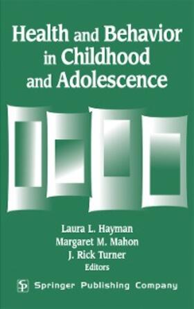 Hayman / Mahon / Turner |  Health And Behavior In Childhood And Adolescence | eBook | Sack Fachmedien