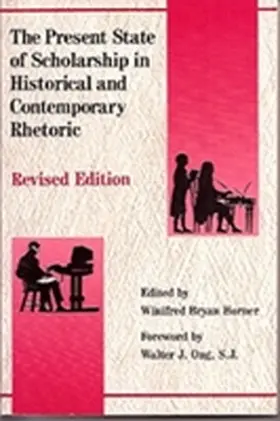 Ong / Horner |  The Present State of Scholarship in Historical and Contemporary Rhetoric Revised Edition | Buch |  Sack Fachmedien