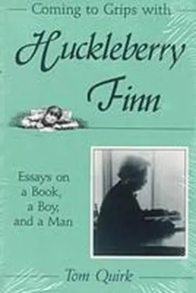 Quirk |  Coming to Grips with Huckleberry Finn | Buch |  Sack Fachmedien