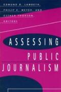 Lambeth / Meyer / Thorson |  Assessing Public Journalism Assessing Public Journalism Assessing Public Journalism | Buch |  Sack Fachmedien