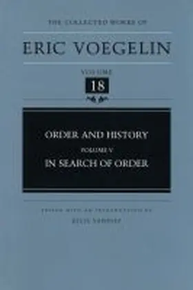 Voegelin / Sandoz |  Order and History, Volume 5 (Cw18): In Search of Order | Buch |  Sack Fachmedien