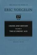 Voegelin / Franz |  Order and History, Volume 4 (Cw17): The Ecumenic Age | Buch |  Sack Fachmedien
