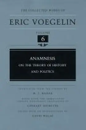 Voegelin / Walsh |  Anamnesis, Volume 6: On the Theory of History and Politics | Buch |  Sack Fachmedien
