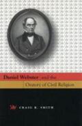 Smith |  Daniel Webster and the Oratory of Civil Religion | Buch |  Sack Fachmedien