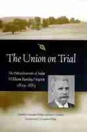Phillips / Pendleton |  The Union on Trial: The Political Journals of Judge William Barclay Napton, 1829-1883 | Buch |  Sack Fachmedien