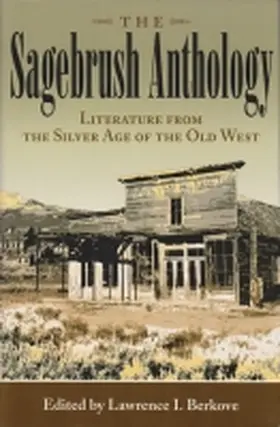 Berkove |  The Sagebrush Anthology: Literature from the Silver Age of the Old West | Buch |  Sack Fachmedien