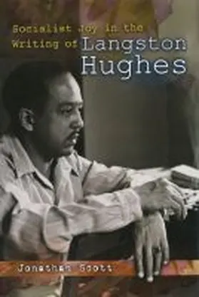 Scott |  Socialist Joy in the Writing of Langston Hughes | Buch |  Sack Fachmedien