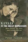 Fearon |  Kansas in the Great Depression: Work Relief, the Dole, and Rehabilitation | Buch |  Sack Fachmedien