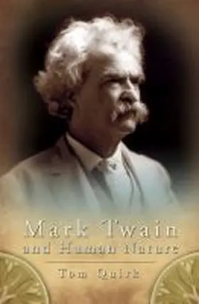 Quirk |  Mark Twain and Human Nature Mark Twain and Human Nature Mark Twain and Human Nature | Buch |  Sack Fachmedien