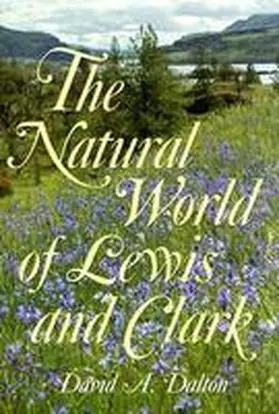Dalton |  The Natural World of Lewis and Clark | Buch |  Sack Fachmedien