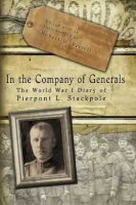 Ferrell |  In the Company of Generals: The World War I Diary of Pierpont L. Stackpole | Buch |  Sack Fachmedien