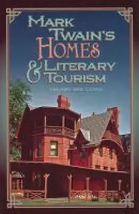 Lowe |  Mark Twain's Homes & Literary Tourism | Buch |  Sack Fachmedien