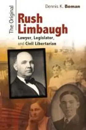 Boman |  The Original Rush Limbaugh: Lawyer, Legislator, and Civil Libertarian | Buch |  Sack Fachmedien
