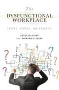 Allcorn / Stein |  The Dysfunctional Workplace: Theory, Stories, and Practice | Buch |  Sack Fachmedien