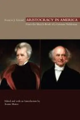  Aristocracy in America: From the Sketch-Book of a German Nobleman | Buch |  Sack Fachmedien