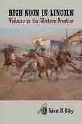 Utley |  High Noon in Lincoln | Buch |  Sack Fachmedien