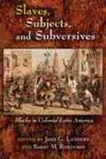 Landers / Robinson |  Slaves, Subjects, and Subversives | Buch |  Sack Fachmedien