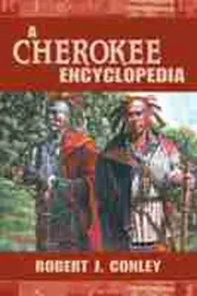 Conley | A Cherokee Encyclopedia | Buch | 978-0-8263-3951-5 | www.sack.de