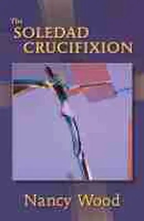 The Soledad Crucifixion | Buch | 978-0-8263-5128-9 | www.sack.de