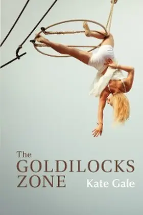 Gale |  The Goldilocks Zone | eBook | Sack Fachmedien