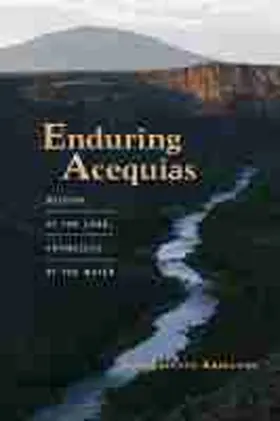 Enduring Acequias | Buch | 978-0-8263-5507-2 | www.sack.de