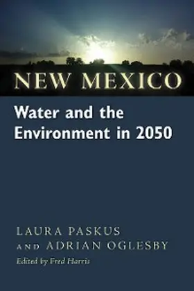 Paskus / Oglesby / Harris |  New Mexico Water and the Environment in 2050 | eBook | Sack Fachmedien