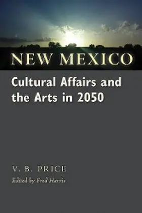 Price / Harris |  New Mexico Cultural Affairs and the Arts in 2050 | eBook | Sack Fachmedien