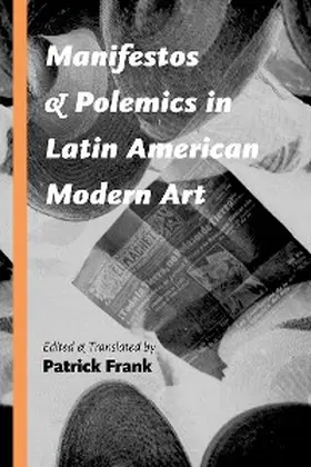 Frank |  Manifestos and Polemics in Latin American Modern Art | eBook | Sack Fachmedien