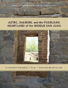 Reed / Brown | Aztec, Salmon, and the Puebloan Heartland of the Middle San Juan | E-Book | sack.de