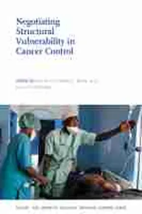 Armin / Eichelberger / Burke | Negotiating Structural Vulnerability in Cancer Control | Buch | 978-0-8263-6031-1 | sack.de