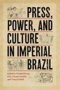 Kraay / Castilho / Cribelli |  Press, Power, and Culture in Imperial Brazil | eBook | Sack Fachmedien