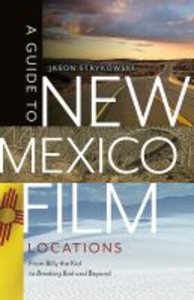 Strykowski | A Guide to New Mexico Film Locations | Buch | 978-0-8263-6297-1 | sack.de