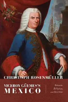 Rosenmüller |  Viceroy Güemes's Mexico | eBook | Sack Fachmedien