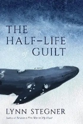 Stegner |  The Half-Life of Guilt | eBook | Sack Fachmedien