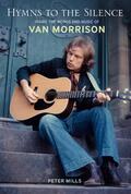 Mills |  Hymns to the Silence: Inside the Words and Music of Van Morrison | Buch |  Sack Fachmedien