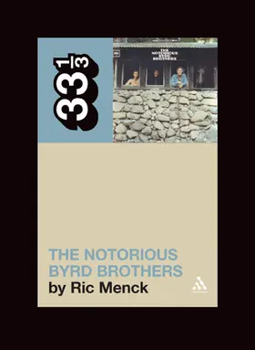 Menck |  The Byrds' the Notorious Byrd Brothers | Buch |  Sack Fachmedien