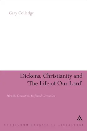 Colledge |  Dickens, Christianity and the Life of Our Lord | Buch |  Sack Fachmedien