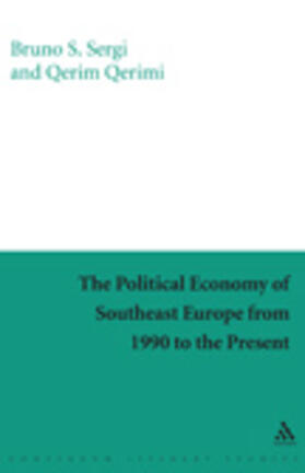 Sergi / Qerimi |  The Political Economy of Southeast Europe from 1990 to the Present | Buch |  Sack Fachmedien