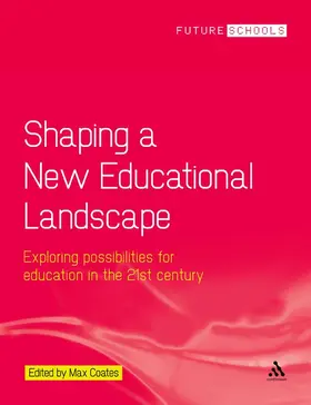 Coates |  Shaping a New Educational Landscape | Buch |  Sack Fachmedien